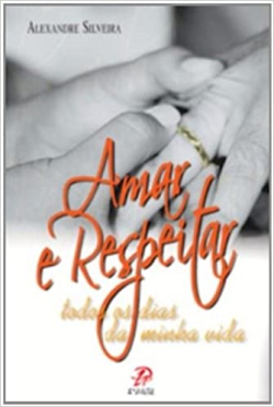 Amar E Respeitar Todos Os Dias Da Minha Vida