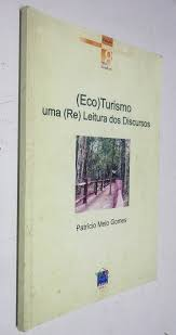 Ecoturismo Uma Releitura Dos Discursos