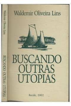 Buscando Outras Utopias - Autografado