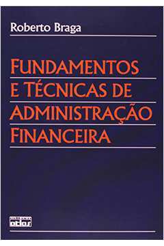 Fundamentos E Técnicas De Administração Financeira