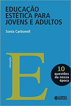Educacao Estetica Para Jovens E Adultos - A Beleza No Ensinar E No Aprender