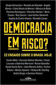 Democracia Em Risco - 22 Ensaios Sobre O Brasil Hoje