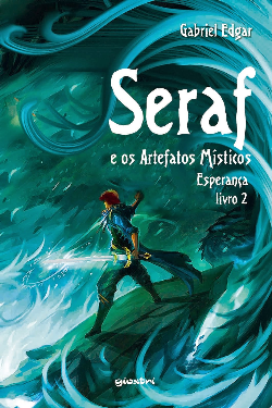 Seraf E Os Artefatos Misticos - Esperanca - Livro 2 - Autografado