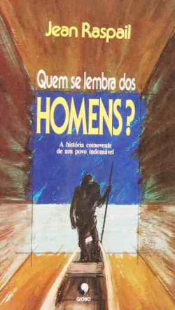Quem Se Lembra Dos Homens? A Historia Comovente De Um Povo Indomavel