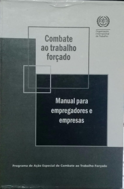 Box 7 Vols. - Combate Ao Trabalho Forcado - Manual Para Empregadores E Empresas