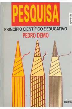 Pesquisa Principio Cientifico E Educativo