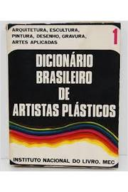 Dicionario Brasileiro De Artistas Plasticos - V. 1