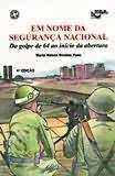 Em Nome Da Seguranca Nacional - Do Golpe De 64 Ao Inicio Da Abertura