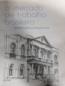 O Mercado De Trabalho Brasileiro - Estrutura E Conjuntura
