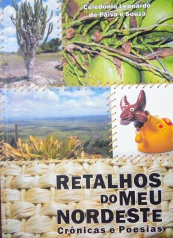 Retalhos Do Meu Nordeste - Cronicas E Poesias