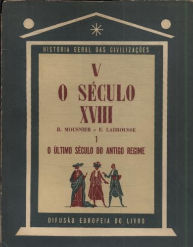 Historia Geral Das Civilizacoes - O Seculo Xviii Tomo V