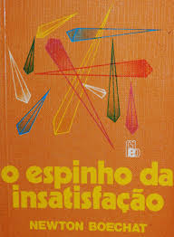 O Espinho Da Insatisfacao