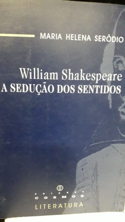 William Shakespeare A Seducao Dos Sentidos