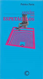 A Analise Dos Espetaculos - Teatro / Mimica / Danca / Danca-teatro / Cinema