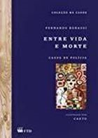 Entre Vida E Morte - Casos de policia