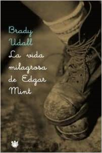 La Vida Milagrosa De Edgar Mint