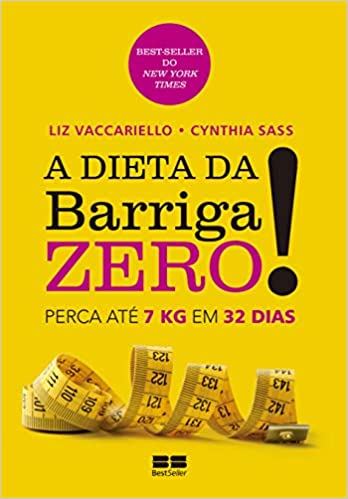 A dieta da barriga zero - Perca 7kg em 32 dias