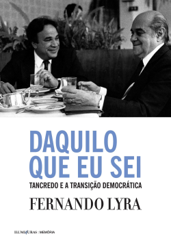 Daquilo Que Eu Sei Tancredo E A Transicao Democratica