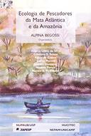 Ecologia De Pescadores Da Mata Atlantica E Da Amazonia