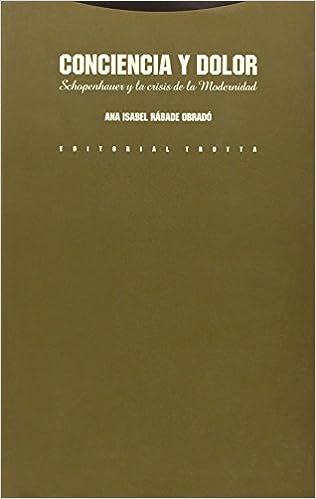 Conciencia Y Dolor - Schopenhauer Y La Crisis De La Modernidad