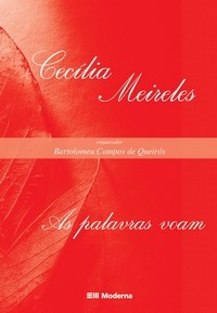 As Palavras Voam - Antologia Poetica De Cecilia Meireles