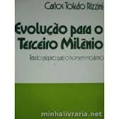 Evolucao Para O Terceiro Milenio - Tratado Psiquico Para O Homem Moderno