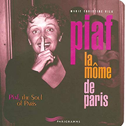 Piaf, La Mome De Paris