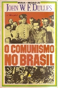 Comunismo No Brasil, O 1935/1945 - Repressao Em Meio Ao Cataclismo Mundial