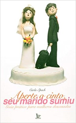 Aperte O Cinto Seu Marido Sumiu