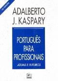 Portugues Para Profissionais - Atuais E Futuros