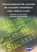 Gerenciamento Da Carreira Do Executivo Brasileiro - Uma Ciencia Exata