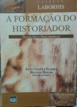 A Formacao Do Historiador - Tradicoes E Descobertas