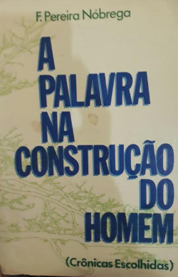 Palavra Na Construcao Do Homem A - Cronicas Escolhidas