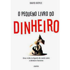Pequeno Livro Do Dinheiro, O -  Uma Visao Instigante Do Modo Como O Dinheiro