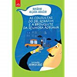 As Consultas Do Dr. Serafim E A Bronquite Da Senhora Adriana
