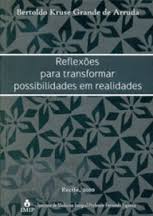 Reflexões para transformar possibilidades em realidades - Autografado