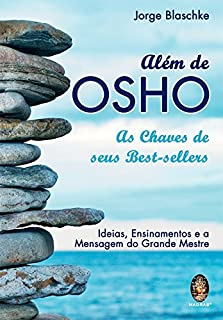 Alem De Osho - As Chaves De Seus Best-sellers