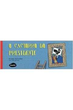 O Cachorro Do Presidente