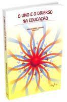 O Uno E O Diverso Na Educação