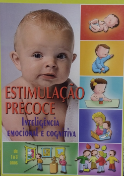 Estimulacao Precoce - Inteligencia Emocional E Cognitiva De 1 A 3 Anos