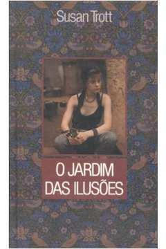 O Jardim Das Ilusoes