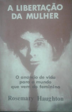 A Libertacao Da Mulher - O Anuncio De Vida Para O Mundo Quem Vem Do Feminino