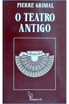 O Teatro Antigo