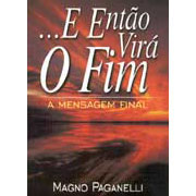 Entao Vira O Fim - A Mensagem Final