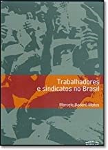 Trabalhadores E Sindicatos No Brasil