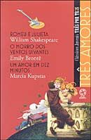 Romeu E Julieta / O Morro Dos Ventos Uivantes / Um Amor Em Dez Minutos