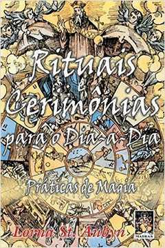 Rituais E Cerimonias Para O Dia A Dia