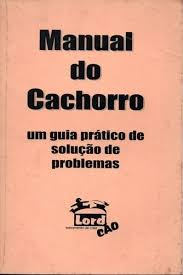Manual Do Cachorro - Um Guia Pratica De Soilucao De Problemas