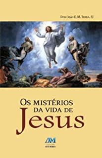 Os Misterios Da Vida De Jesus