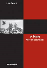 A Fome - Crise Ou Escandalo?